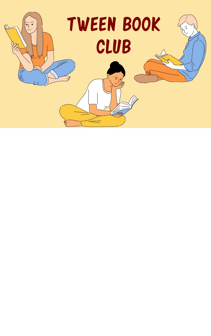 Graphic of 3 tweens sitting and reading books with Tween Book Club written across the top