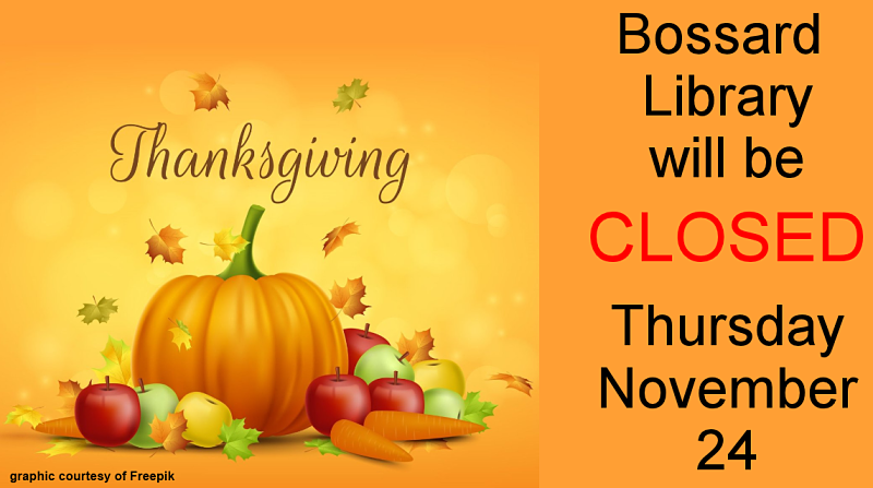 Closed In Observance Of Thanksgiving Day Bossard Memorial Library